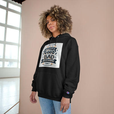 Pretty Good Bad Decisions Champion Hoodie - Trendy Black Sweatshirt for Fun Nights Out